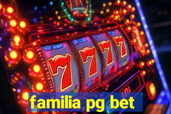 familia pg bet